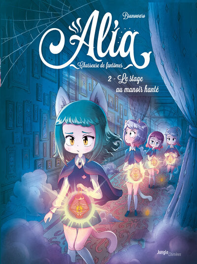 ALIA - CHASSEUSE DE FANTOMES - TOME 2 LE STAGE AU MANOIR HANTE