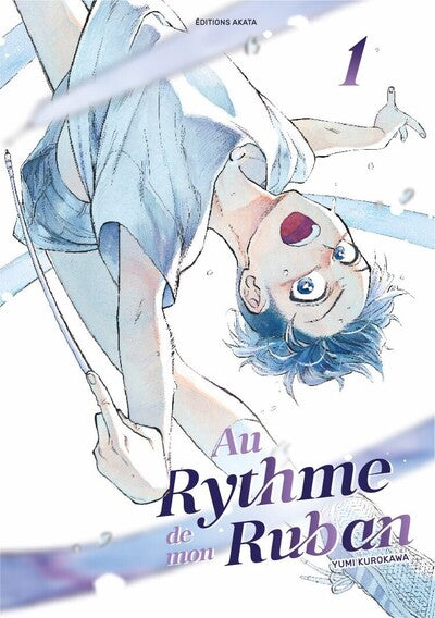 AU RYTHME DE MON RUBAN - TOME 1