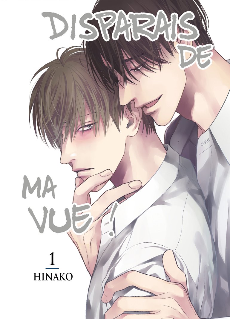 DISPARAIS DE MA VUE ! - TOME 01