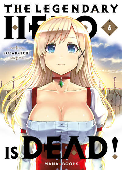 THE LEGENDARY HERO IS DEAD T06
