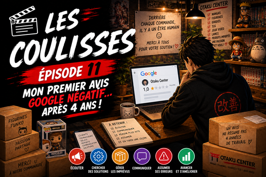Les Coulisses d’Otaku Center – Épisode 11 : Mon premier avis Google négatif… après plus de 4 ans