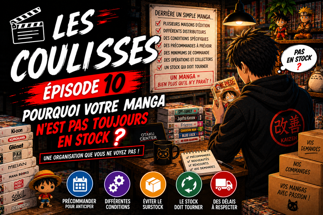Les Coulisses d’Otaku Center – Épisode 10 : Pourquoi votre manga n’est pas toujours en stock ?