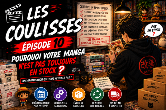 Les Coulisses d’Otaku Center – Épisode 10 : Pourquoi votre manga n’est pas toujours en stock ?