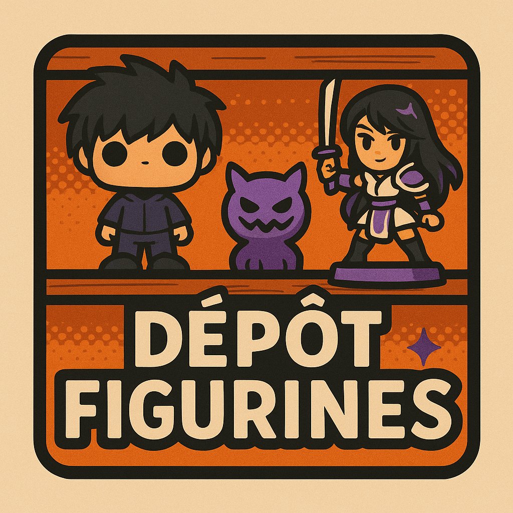 Dépôt Figurines