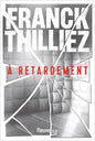 A RETARDEMENT