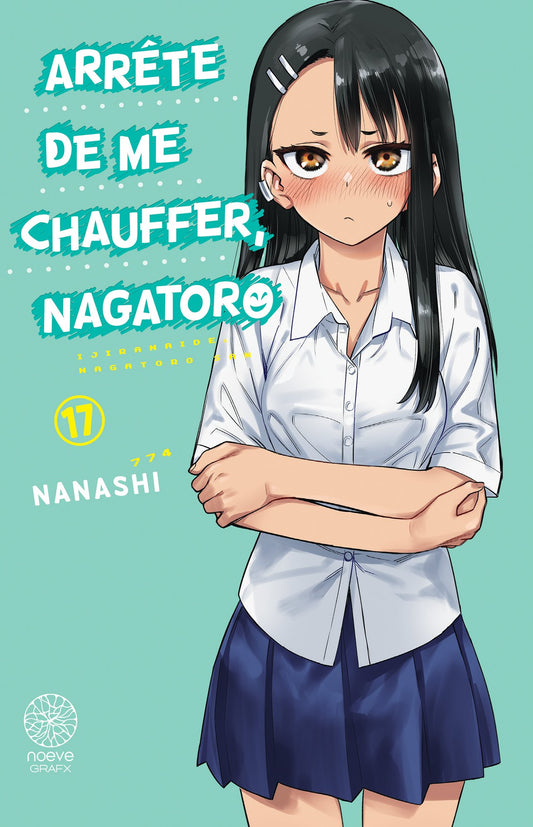 Arrête de me chauffer, Nagatoro - Tome 17