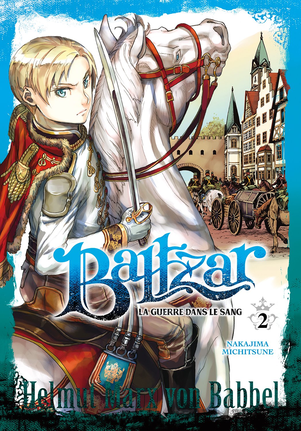 BALTZAR : LA GUERRE DANS LE SANG - TOME 02