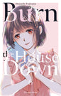 BURN THE HOUSE DOWN - TOME 6