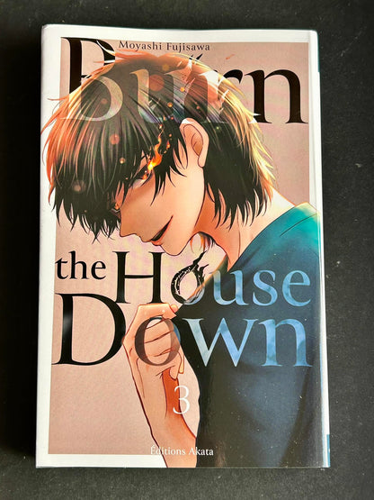 Burn the House Down - Tome 3 (VF)