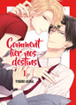 COMMENT LIER NOS DESTINS - TOME 01