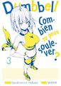 DUMBBELL : COMBIEN TU PEUX SOULEVER ? - TOME 3