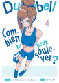 DUMBBELL : COMBIEN TU PEUX SOULEVER ? - TOME 4