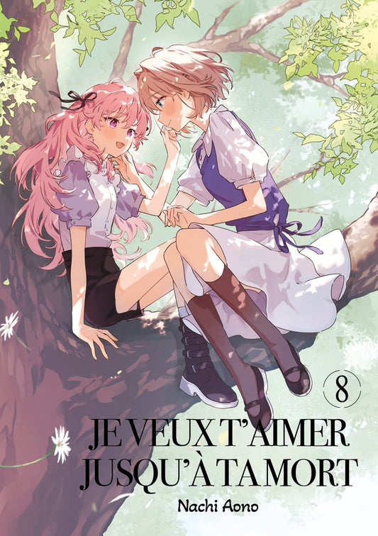Je veux t'aimer jusqu'à ta mort - Tome 08