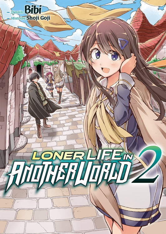 LONER LIFE IN ANOTHER WORLD - TOME 02