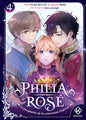 PHILIA ROSE : LA PROPHETIE DE LA COURONNE D'EPINES - TOME 4