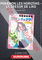 POKEMON LES HORIZONS - LE TRESOR DE LIKO - TOME 1