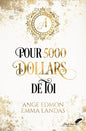 POUR 5000 DOLLARS DE TOI