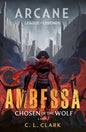 ROMAN ARCANE/LEAGUE OF LEGENDS : AMBESSA - CHOISIE PAR LE LOUP