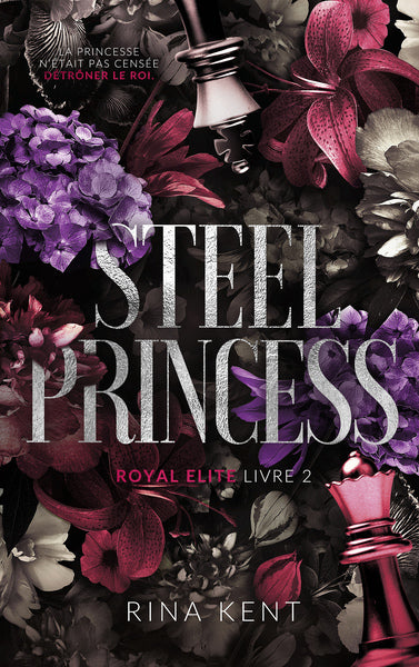 Royal elite - Tome 2 - Steel princess