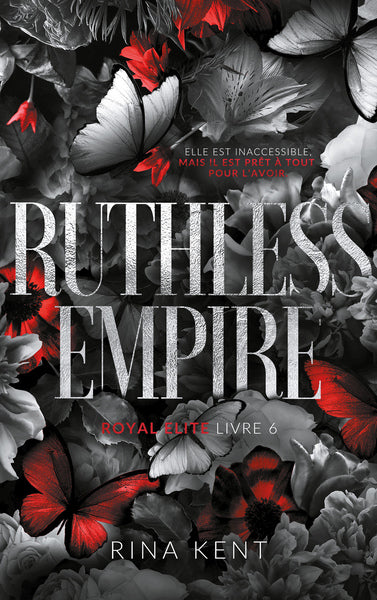 Royal elite - Tome 6 - Ruthless empire