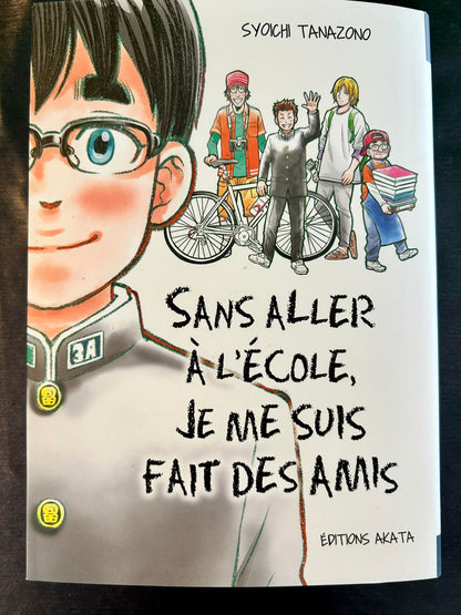 SANS ALLER A L'ECOLE, JE ME SUIS FAIT DES AMIS