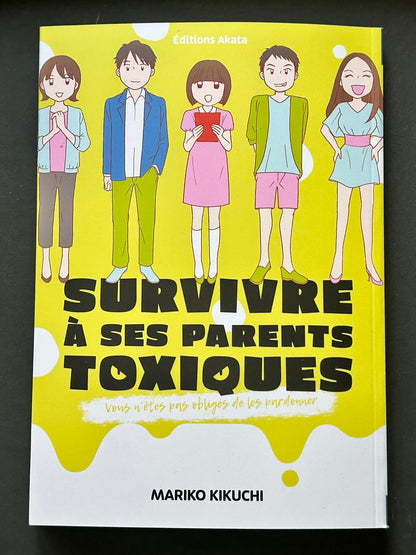 Survivre à ses parents toxiques - Vous n'êtes pas obligés de les pardonner