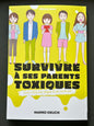 Survivre à ses parents toxiques - Vous n'êtes pas obligés de les pardonner