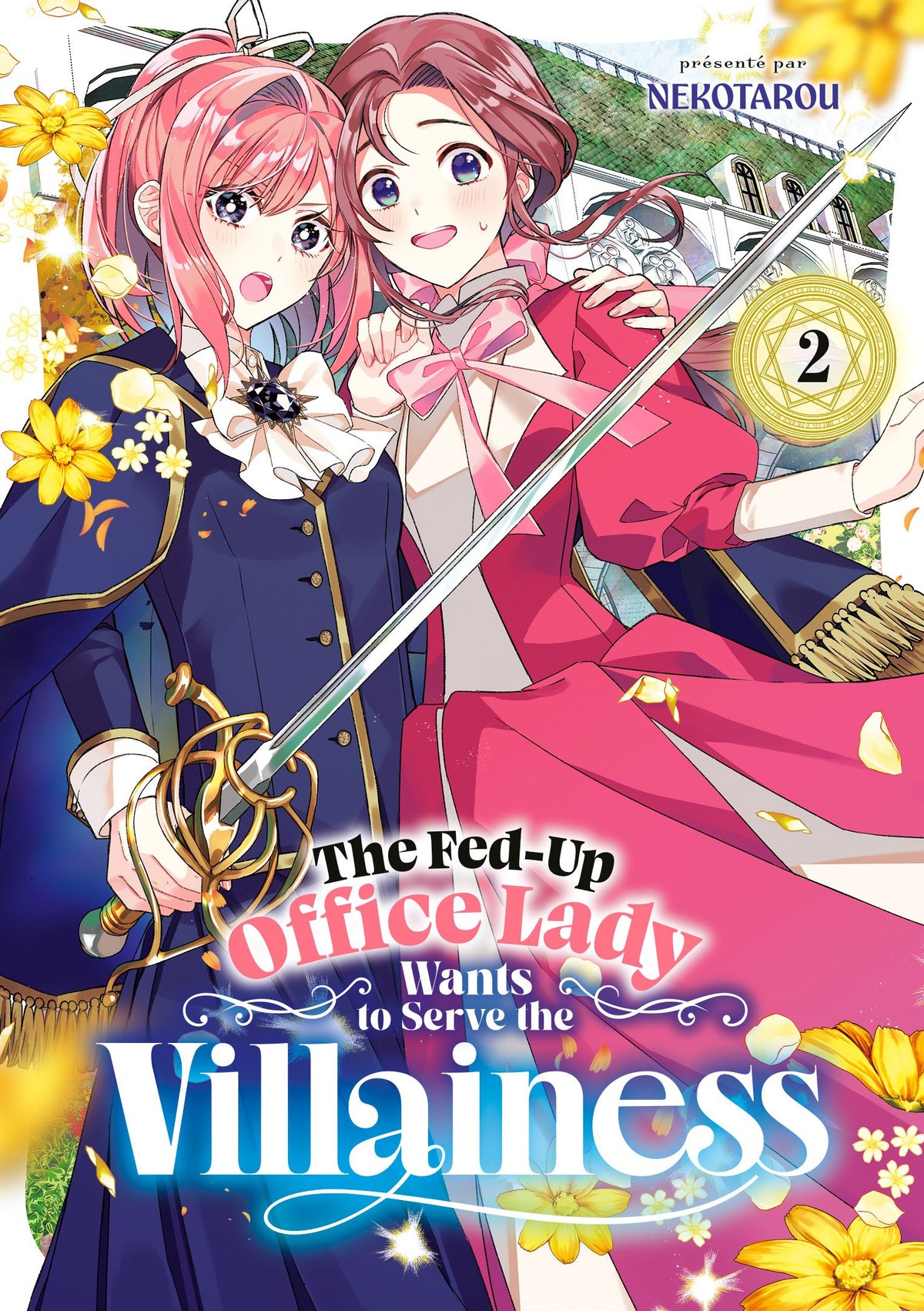 The Fed-Up Office Lady Wants to Serve the Villainess - Tome 02 - Livre