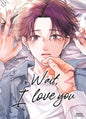 Wait, I Love You - Tome 02