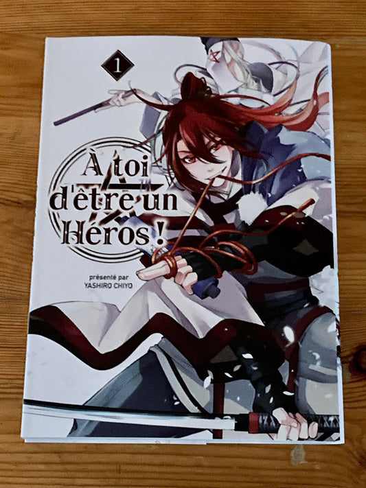 A TOI D'ETRE UN HEROS ! T01